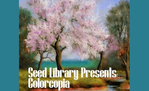 img-colorcopia-seed-library-570-350 flyer for colorcopia