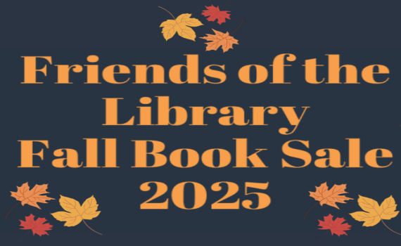 FOL Book Sale Image displaying text, "Friends of the Library Fall Book Sale 2025" with fall leaves.