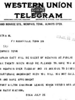 Western Union telegram to Memphis political boss E. H. Crump concerning a visit by national suffrage leader Carrie Chapman Catt, president of the National American Woman Suffrage Association (NAWSA). Catt's visit was meant to help push Tennessee towards ratification of the 19th amendment, part of her "Winning Plan" to coordinate states' efforts. The telegram was sent by Abby Crawford Milton, president of the Tennessee Equal Suffrage League and Catherine Talty Kenny, chairman of the state's ratification committee.